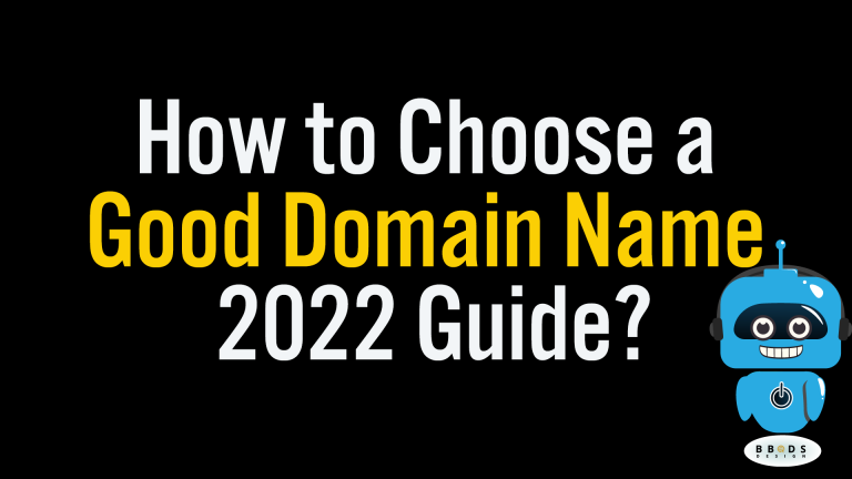 How-to-Choose-a-Good-Domain-Name-2022-Guide