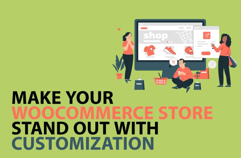 Make Your WooCommerce Store Stand Out with Customization