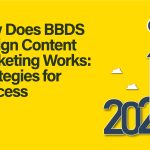How-Does-BBDS-Design-Content-Marketing-Works-Strategies-for-Success